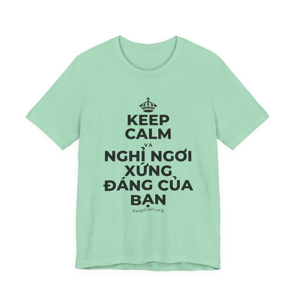 KEEP CALM VÀ NGHỈ NGƠI XỨNG ĐÁNG CỦA BẠN T-Shirt (Baby Blue–Silver)