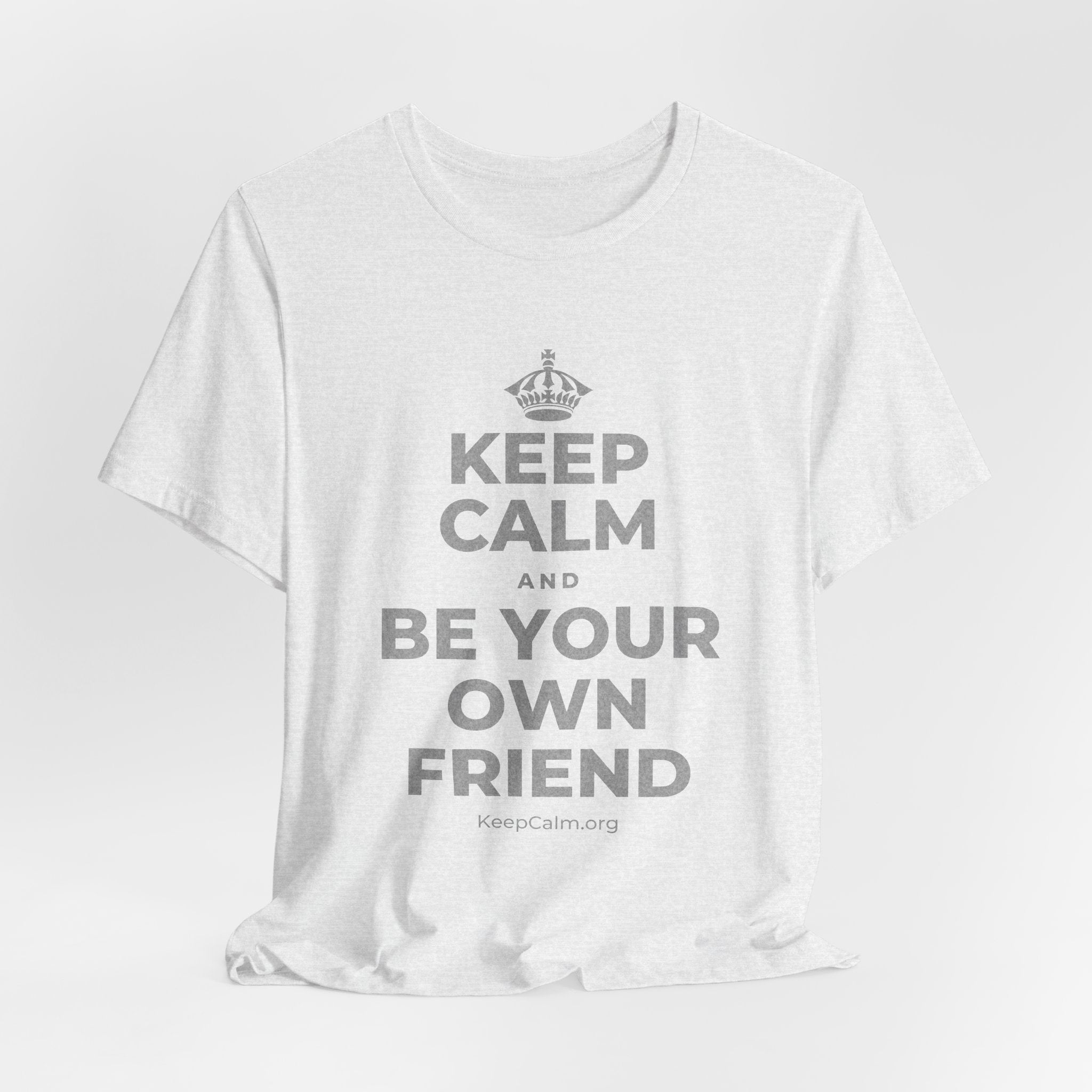 KEEP CALM AND BE YOUR OWN FRIEND T-Shirt (Soft Cream–Heather Mauve)