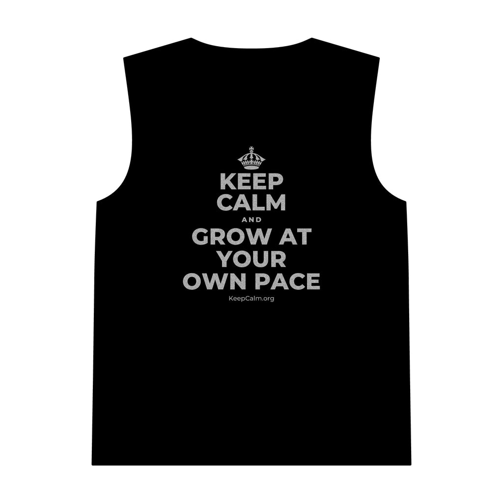 KEEP CALM AND GROW AT YOUR OWN PACE Tank Top
