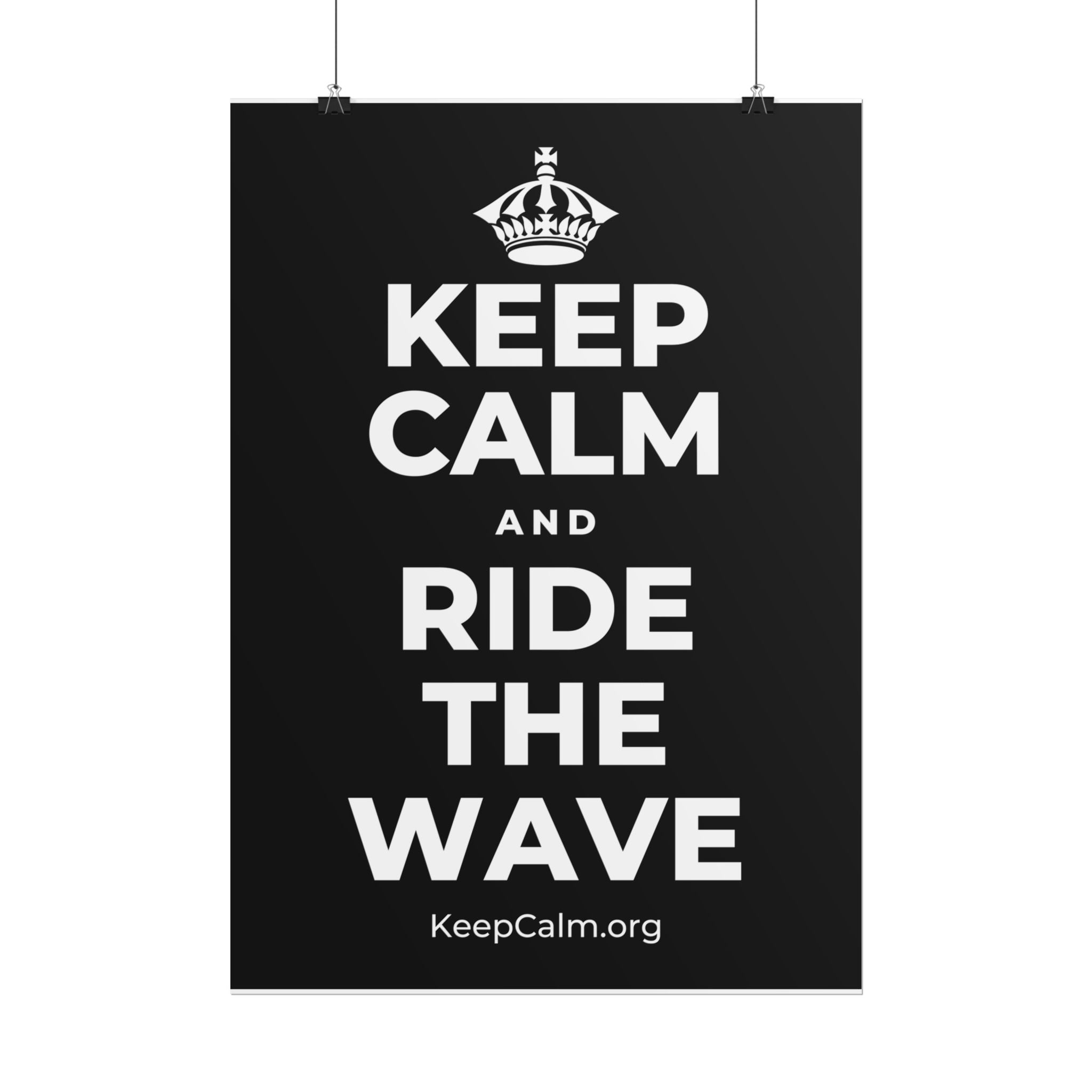 KEEP CALM AND RIDE THE WAVE Poster