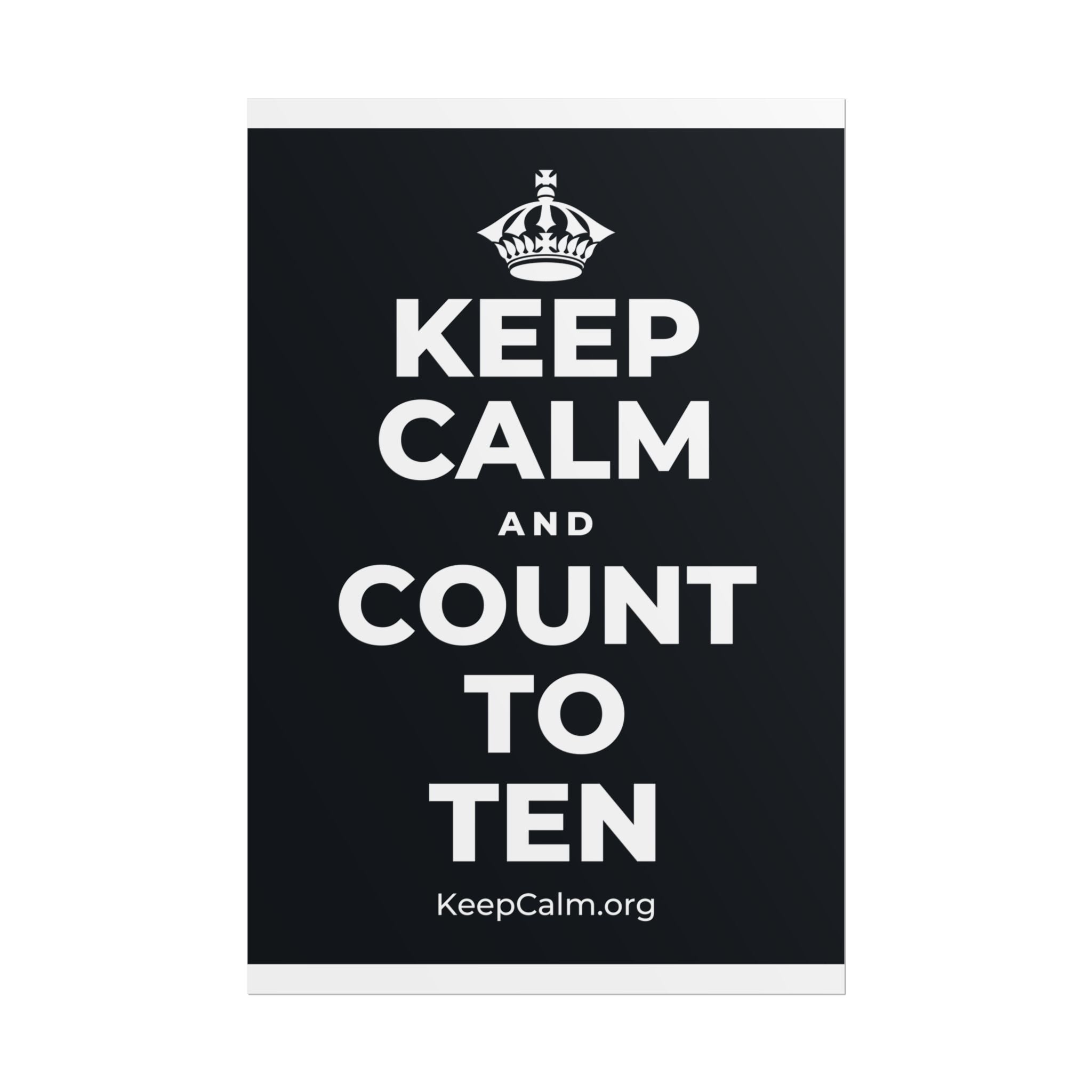 KEEP CALM AND COUNT TO TEN Poster (Dark)