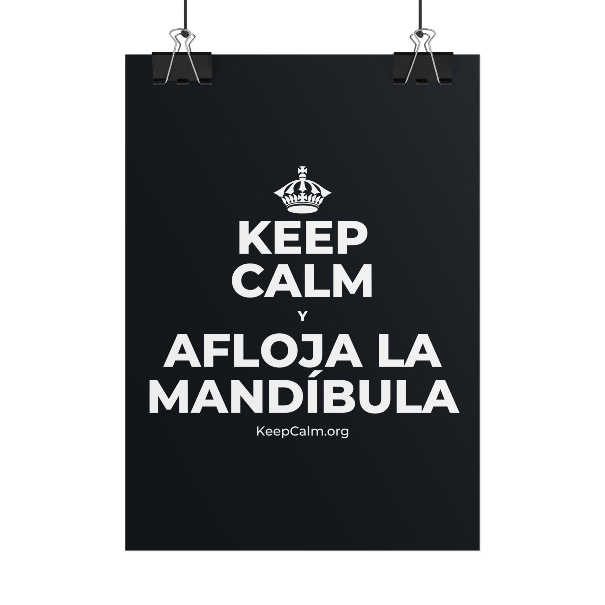 KEEP CALM Y AFLOJA LA MANDÍBULA Poster (Dark)