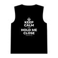 KEEP CALM AND HOLD ME CLOSE Tank Top