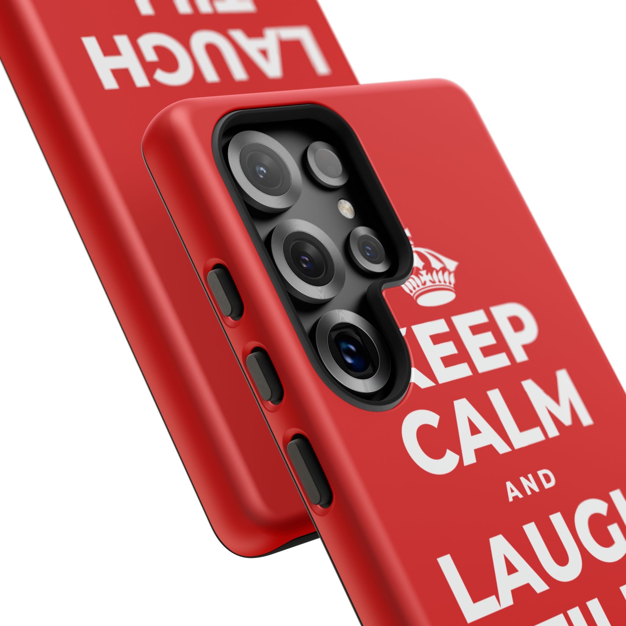 KEEP CALM AND LAUGH TILL IT'S BETTER Phone Case