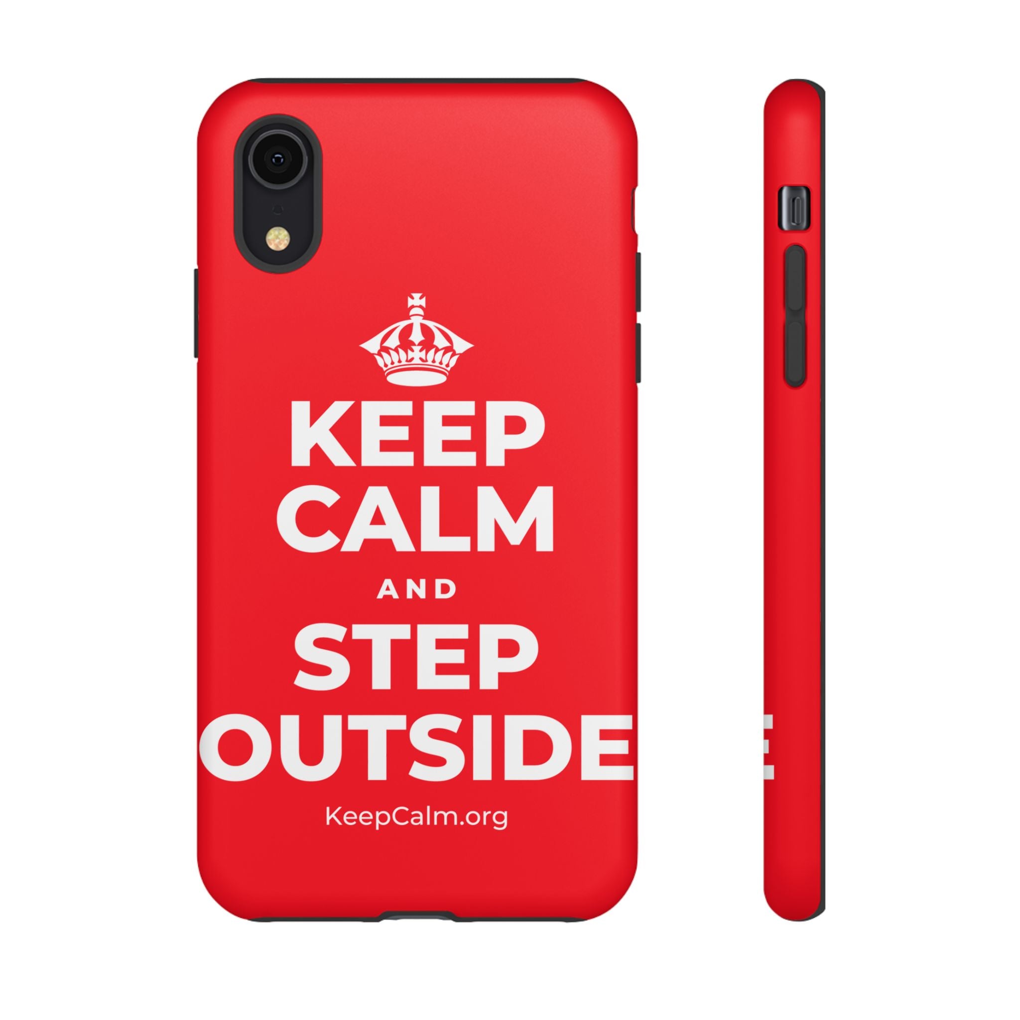 KEEP CALM AND STEP OUTSIDE Phone Case