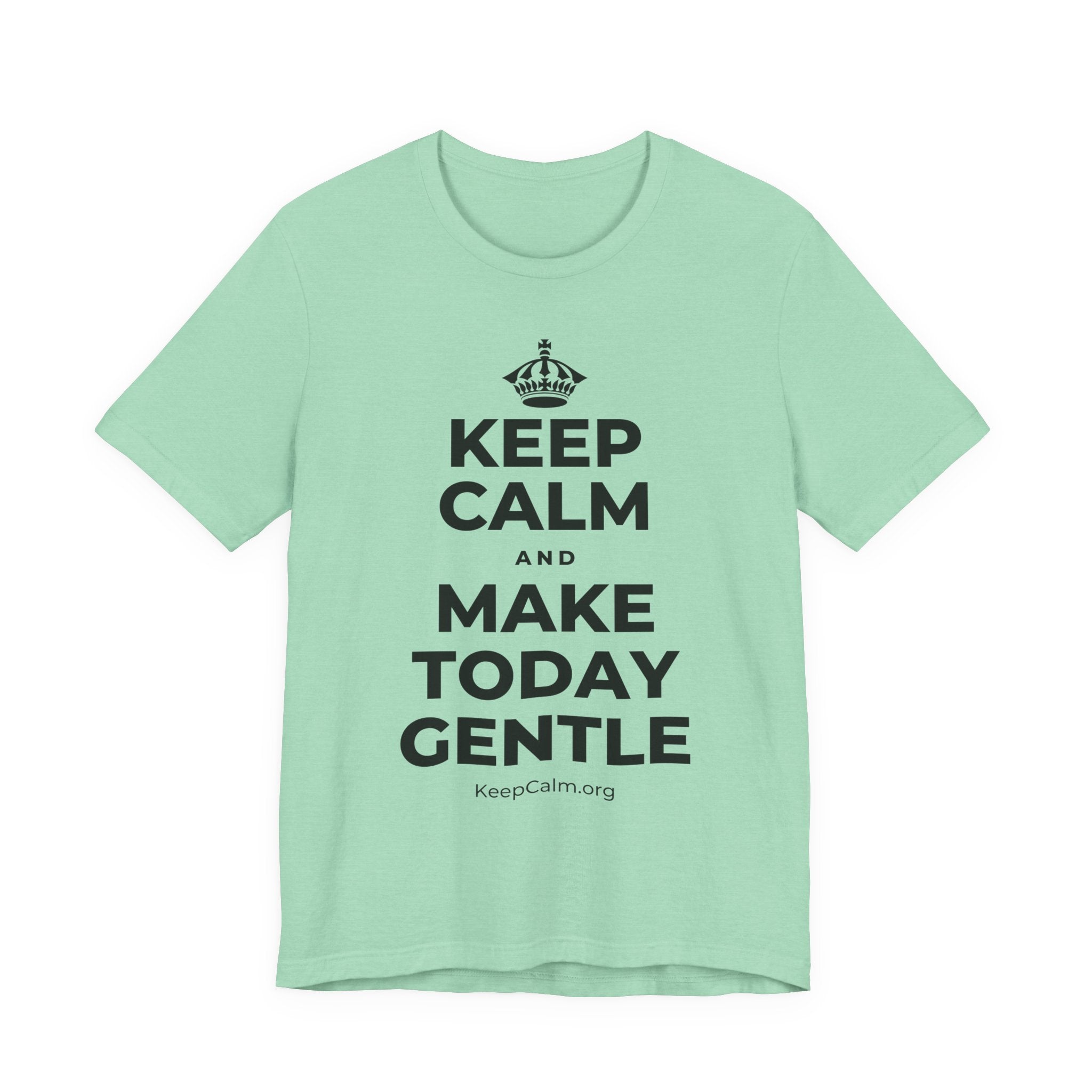 KEEP CALM AND MAKE TODAY GENTLE T-Shirt (Baby Blue–Silver)