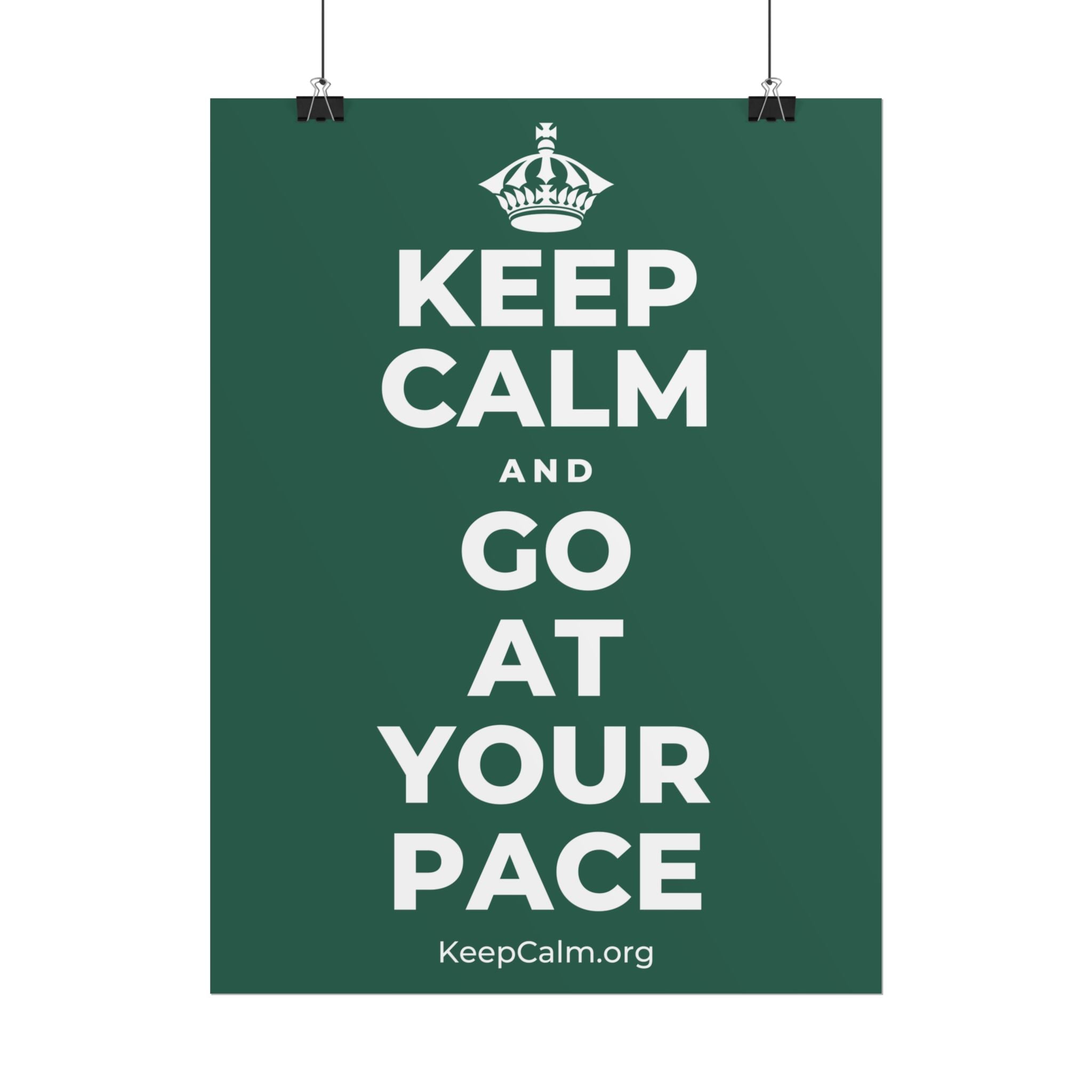 KEEP CALM AND GO AT YOUR PACE Poster