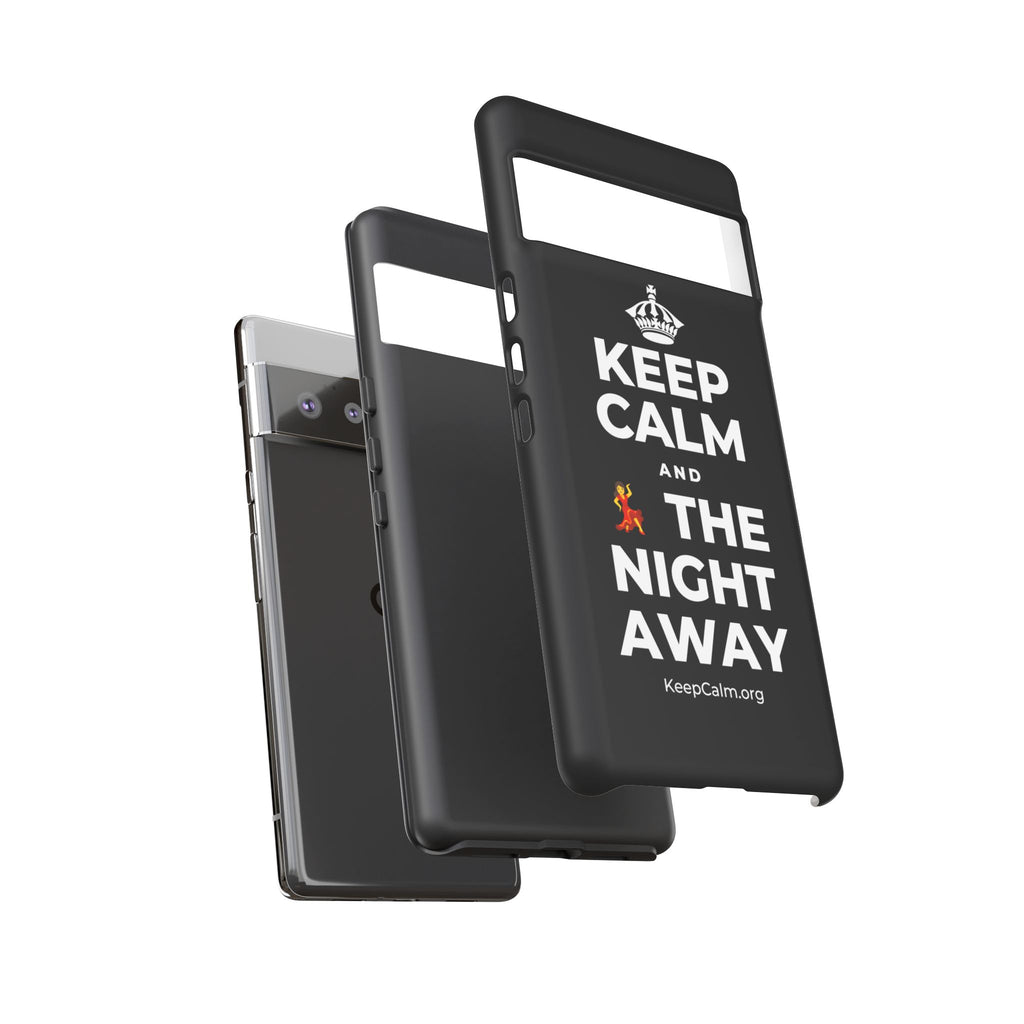 KEEP CALM AND 💃 THE NIGHT AWAY Phone Case