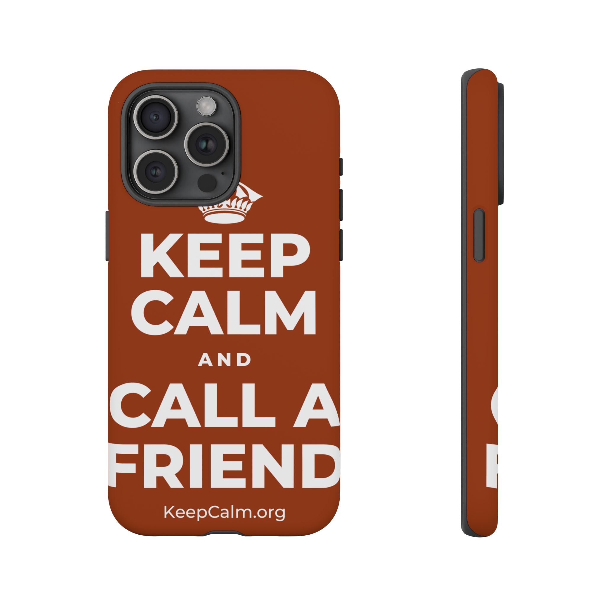 KEEP CALM AND CALL A FRIEND Phone Case