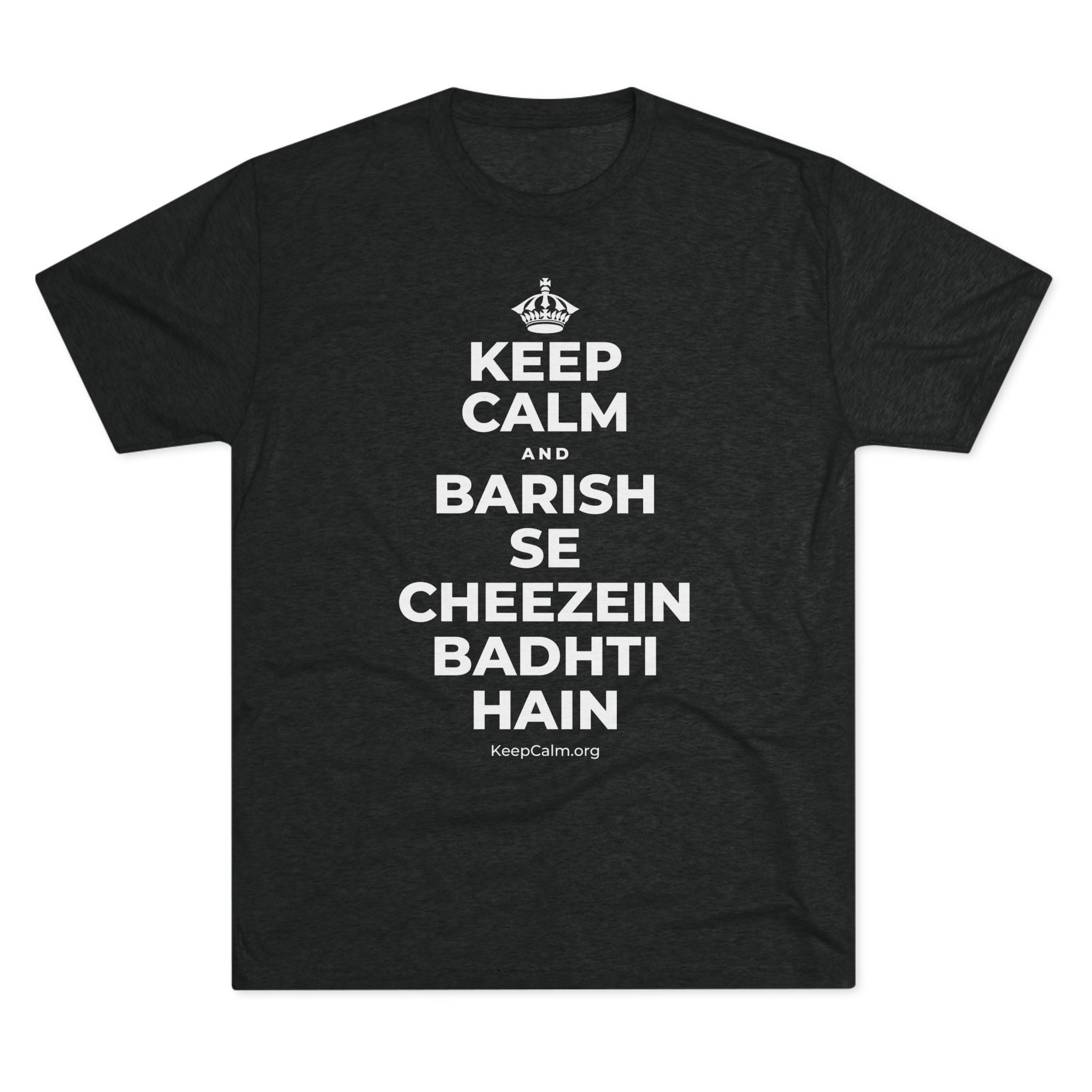 KEEP CALM AND BARISH SE CHEEZEIN BADHTI HAIN Tri-Blend Tee