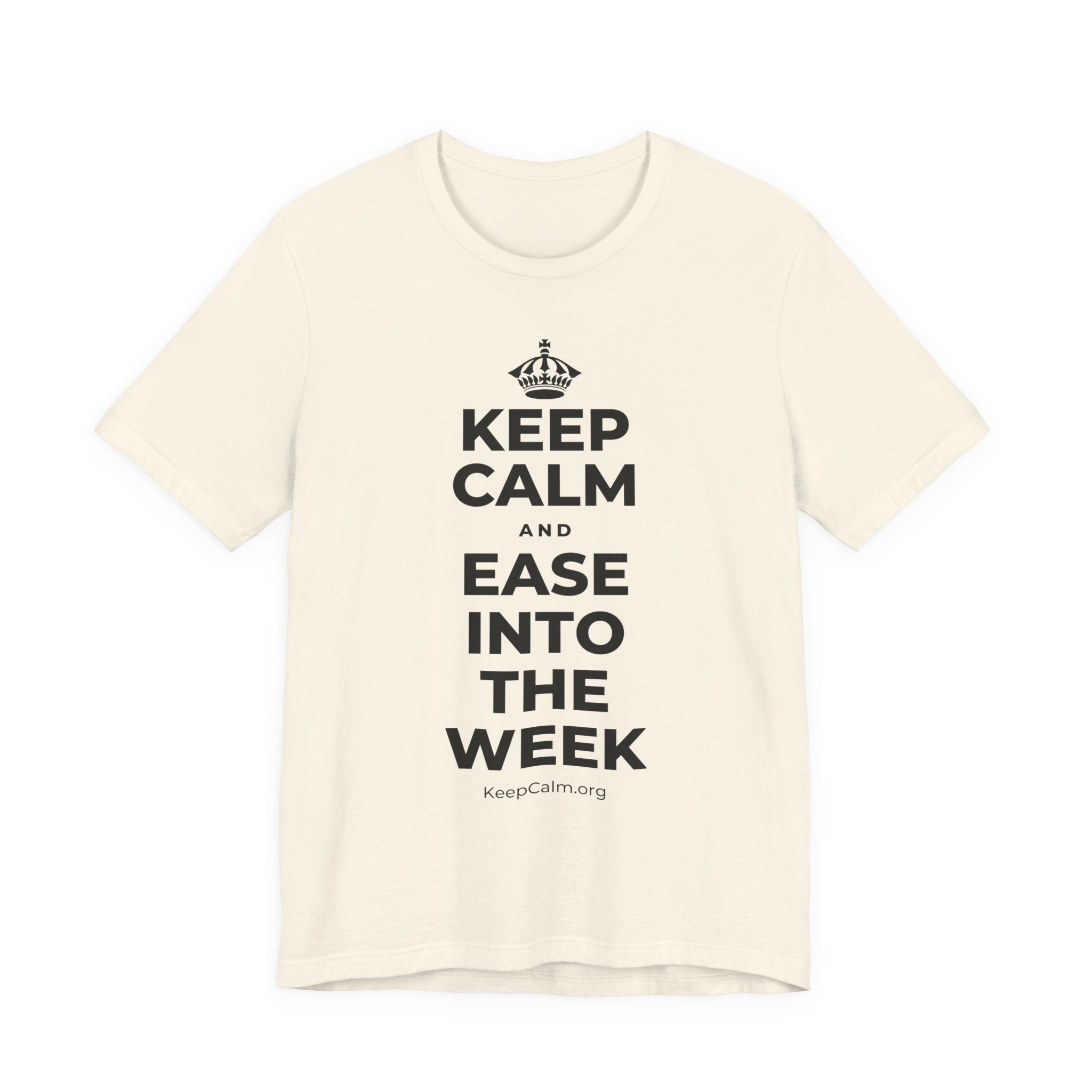 KEEP CALM AND EASE INTO THE WEEK T-Shirt (White–Asphalt)