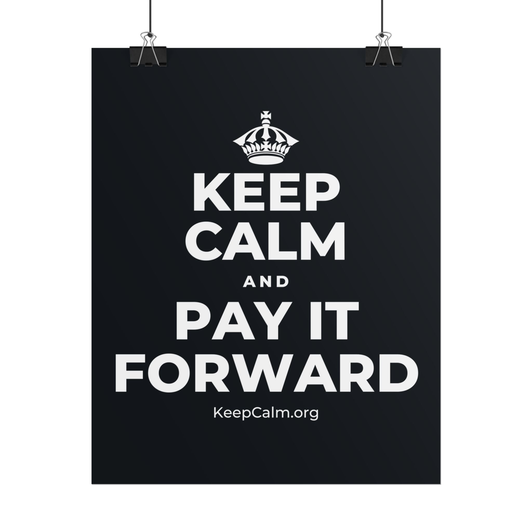 KEEP CALM AND PAY IT FORWARD Poster (Dark)