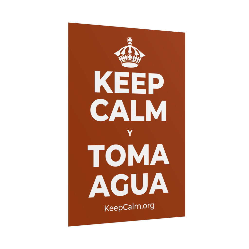 KEEP CALM Y TOMA AGUA Poster
