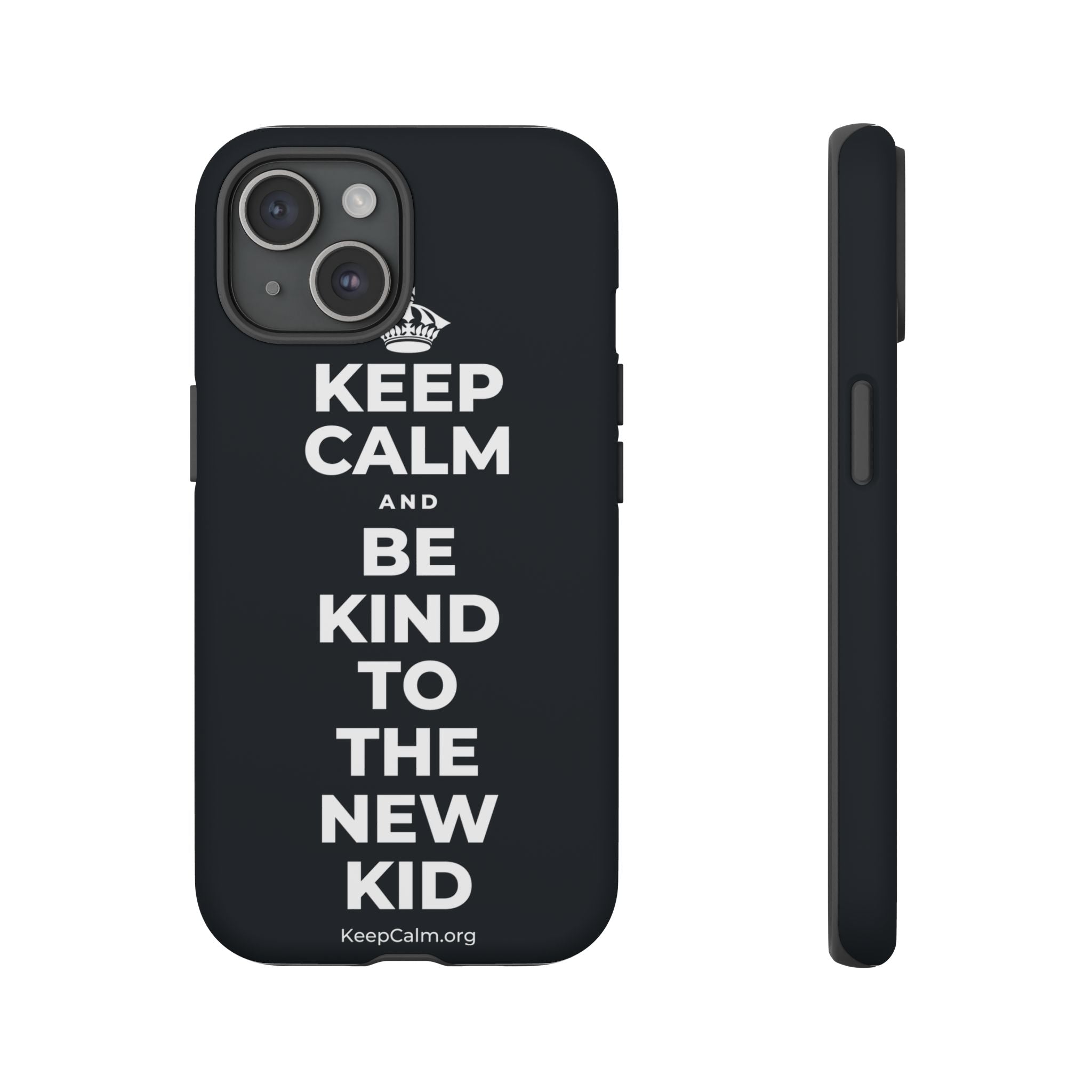 KEEP CALM AND BE KIND TO THE NEW KID Phone Case (Dark)