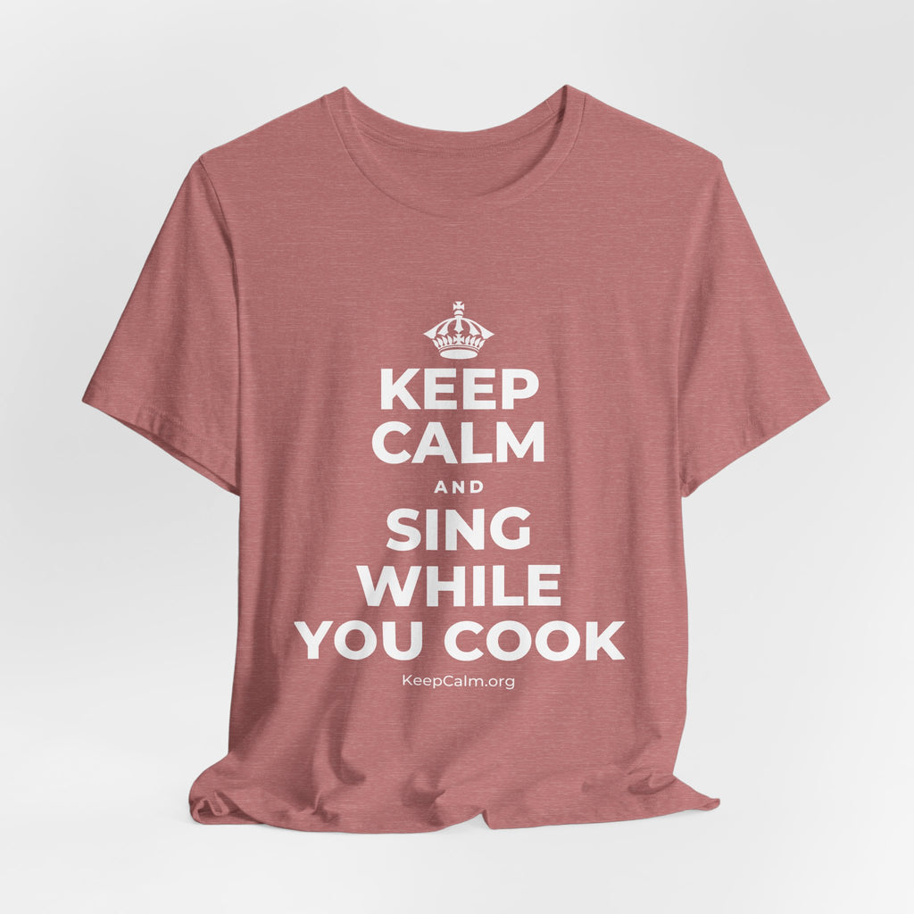 KEEP CALM AND SING WHILE YOU COOK T-Shirt (Soft Cream–Heather Mauve)