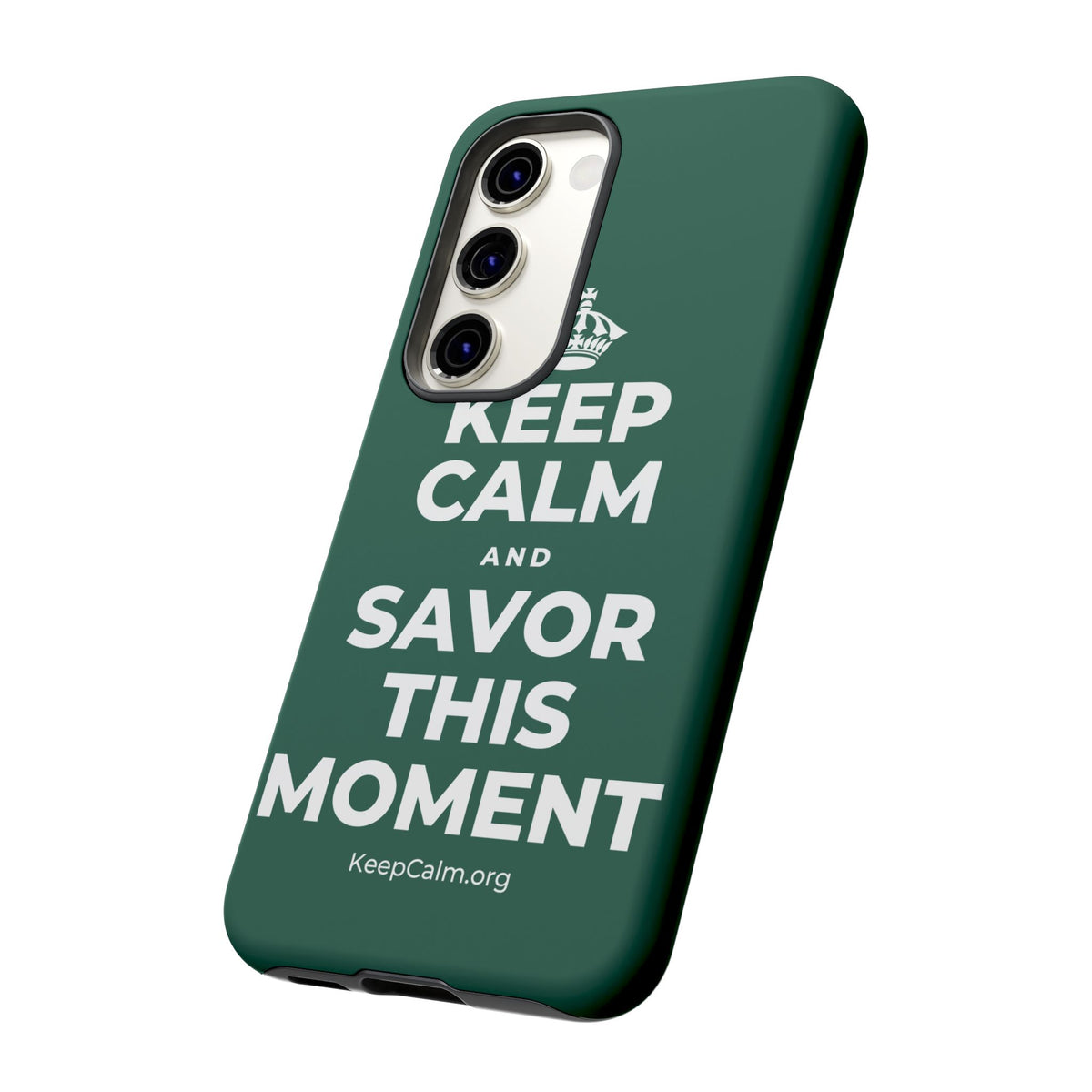 KEEP CALM AND SAVOR THIS MOMENT Phone Case