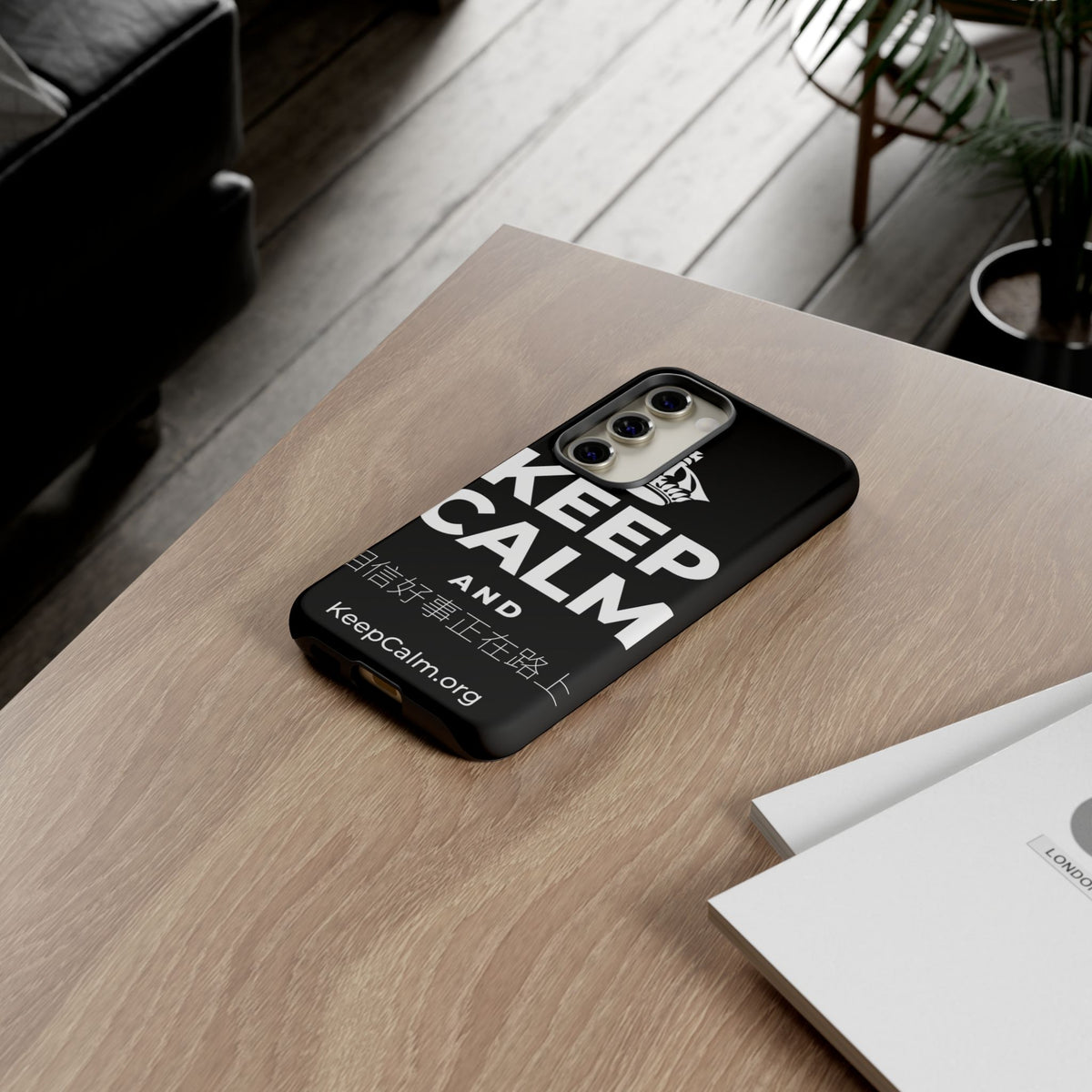KEEP CALM AND 相信好事正在路上 Phone Case