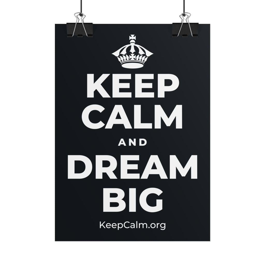 KEEP CALM AND DREAM BIG Poster (Dark)