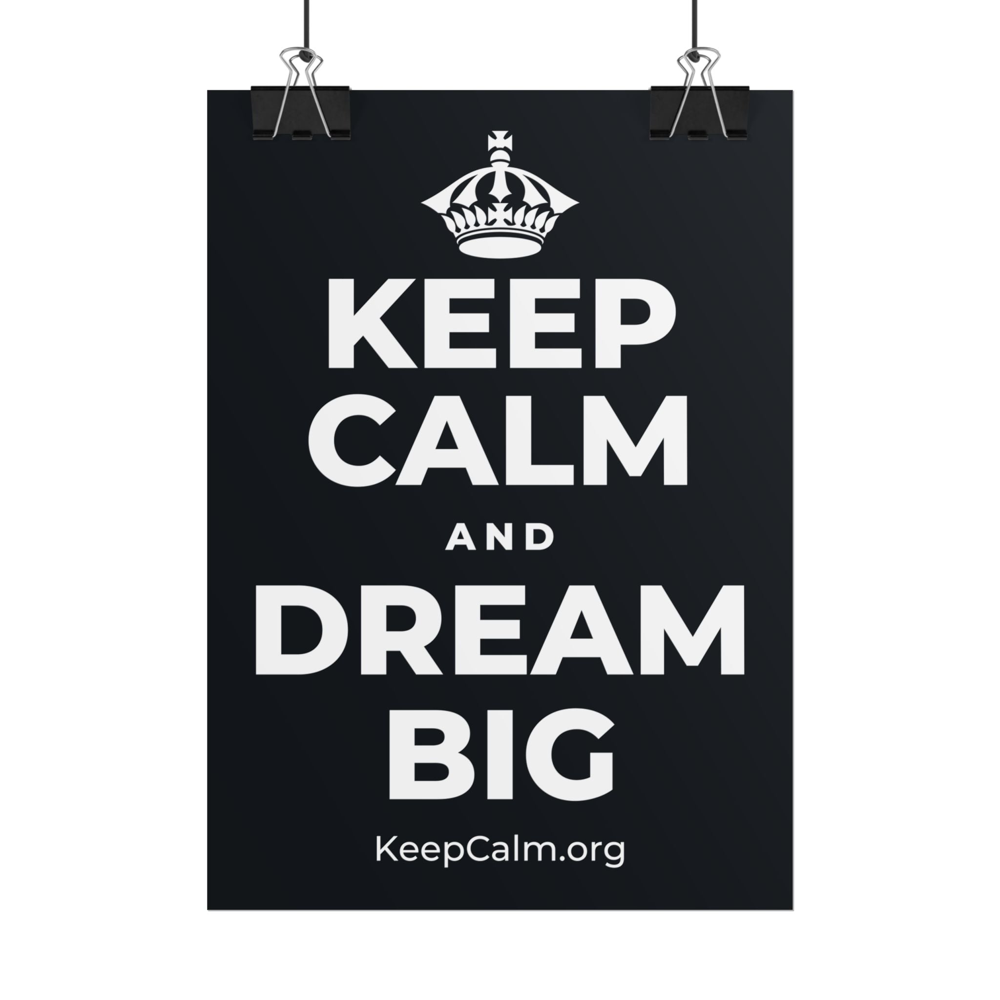 KEEP CALM AND DREAM BIG Poster (Dark)