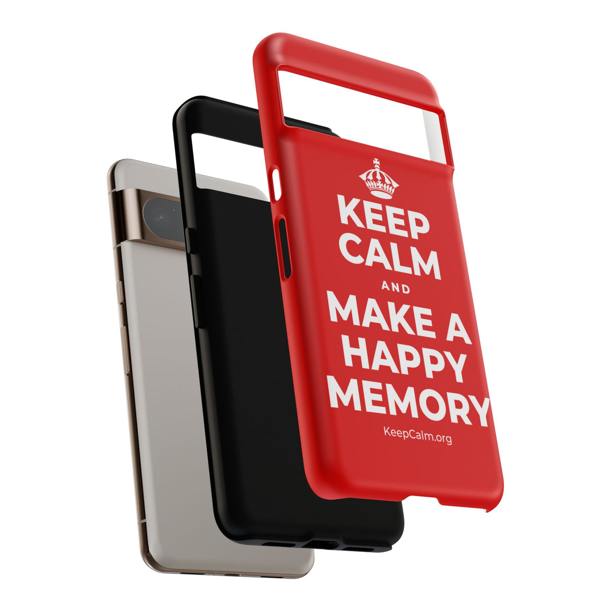 KEEP CALM AND MAKE A HAPPY MEMORY Phone Case