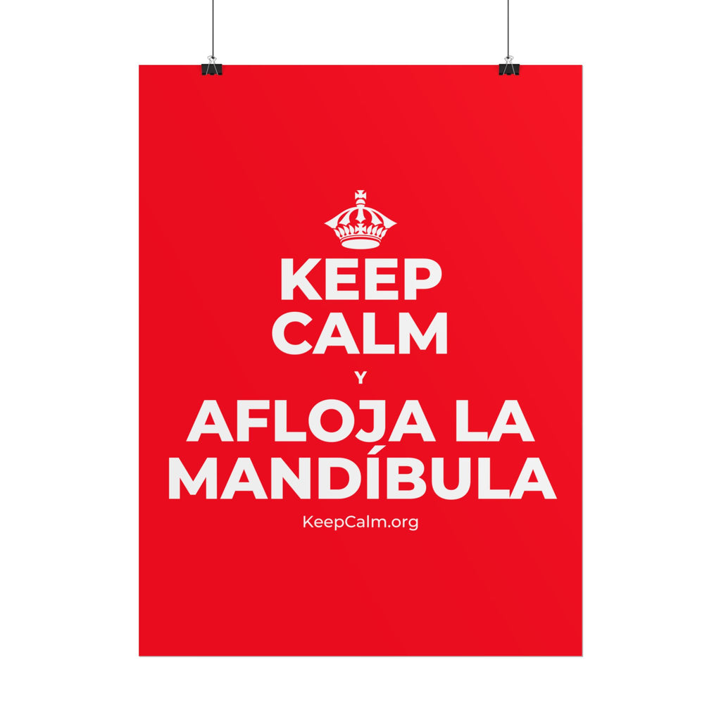 KEEP CALM Y AFLOJA LA MANDÍBULA Poster
