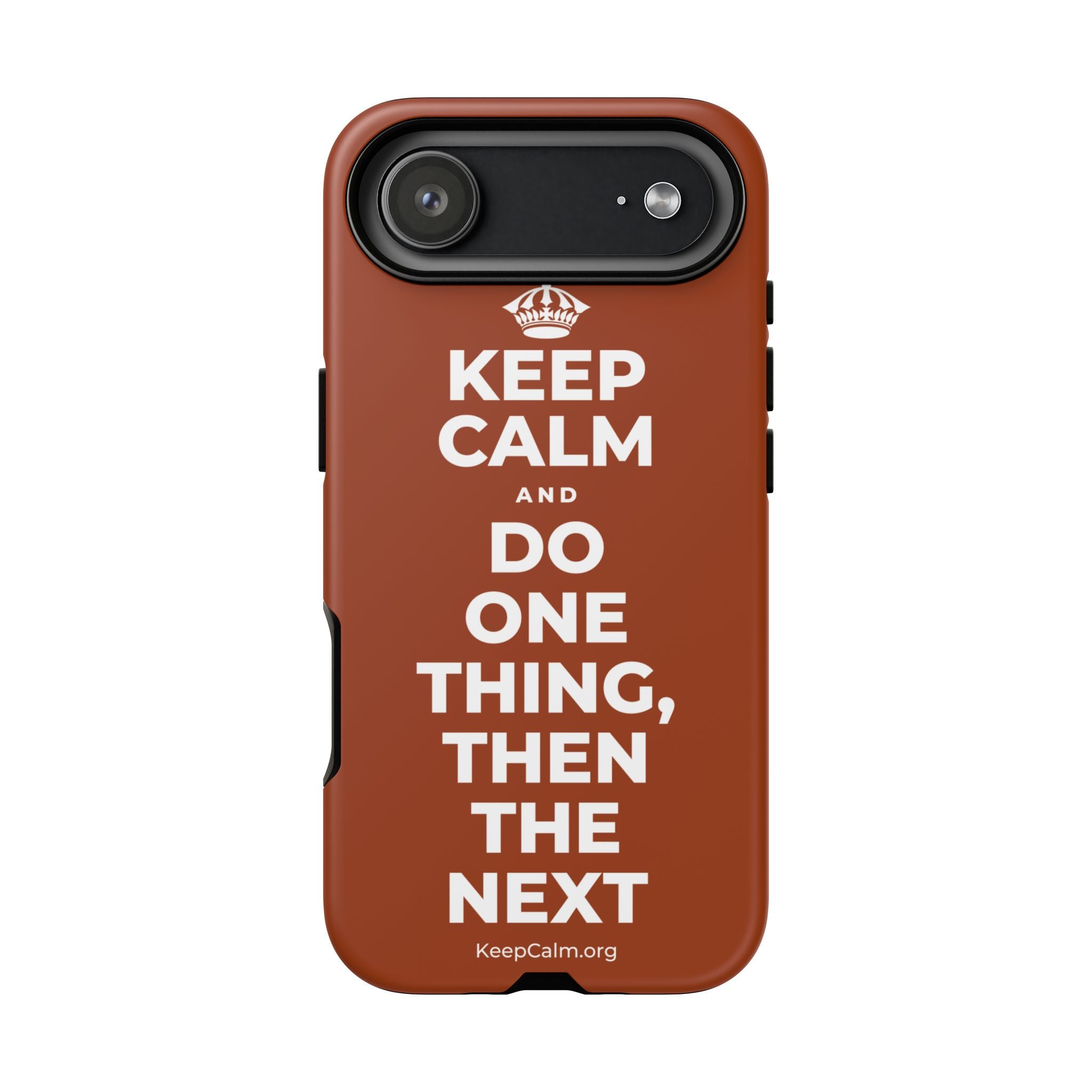 KEEP CALM AND DO ONE THING, THEN THE NEXT Phone Case