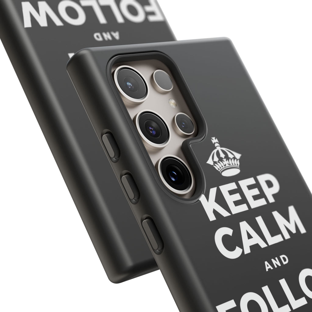 KEEP CALM AND FOLLOW YOUR HEART Phone Case