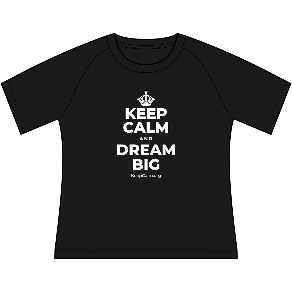 KEEP CALM AND DREAM BIG Women's Raglan Tee