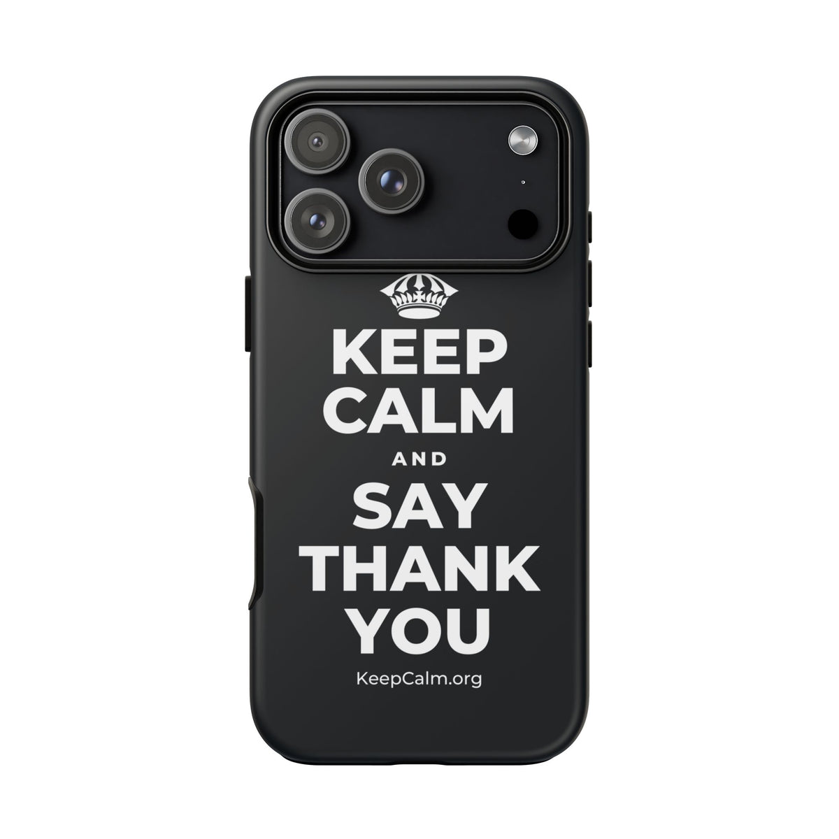 KEEP CALM AND SAY THANK YOU Phone Case (Dark)