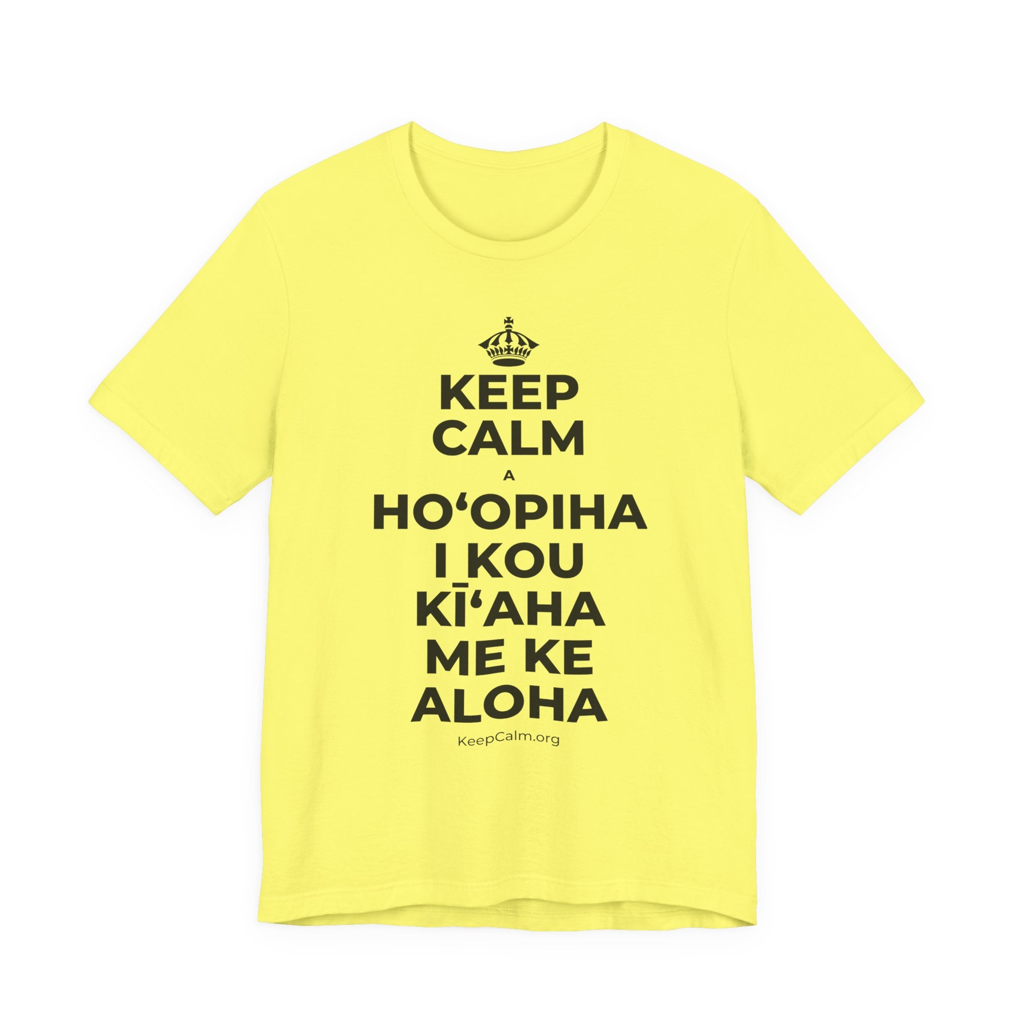 KEEP CALM A HOʻOPIHA I KOU KĪʻAHA ME KE ALOHA T-Shirt (Soft Cream–Heather Mauve)