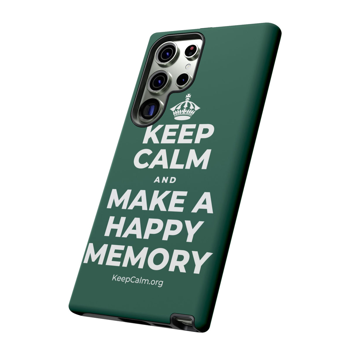 KEEP CALM AND MAKE A HAPPY MEMORY Phone Case