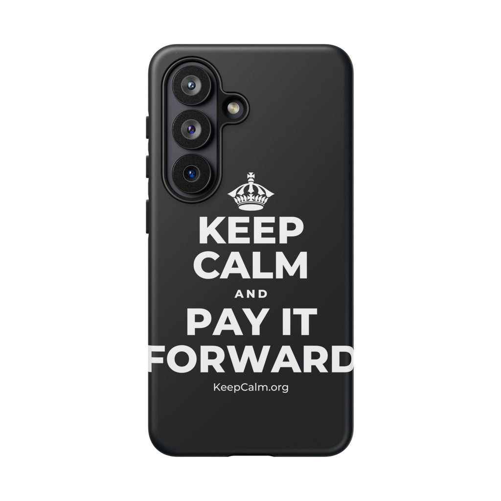 KEEP CALM AND PAY IT FORWARD Phone Case (Dark)