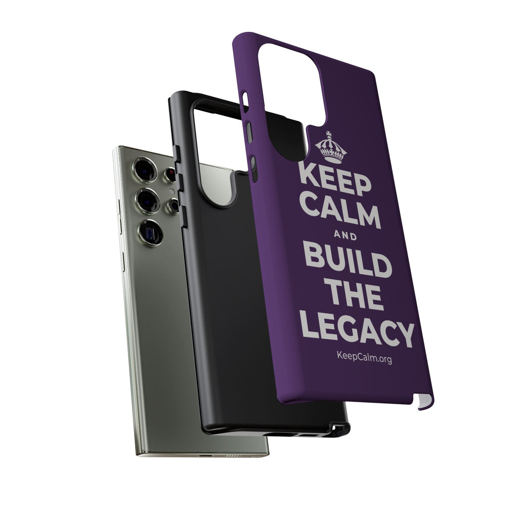 KEEP CALM AND BUILD THE LEGACY Phone Case