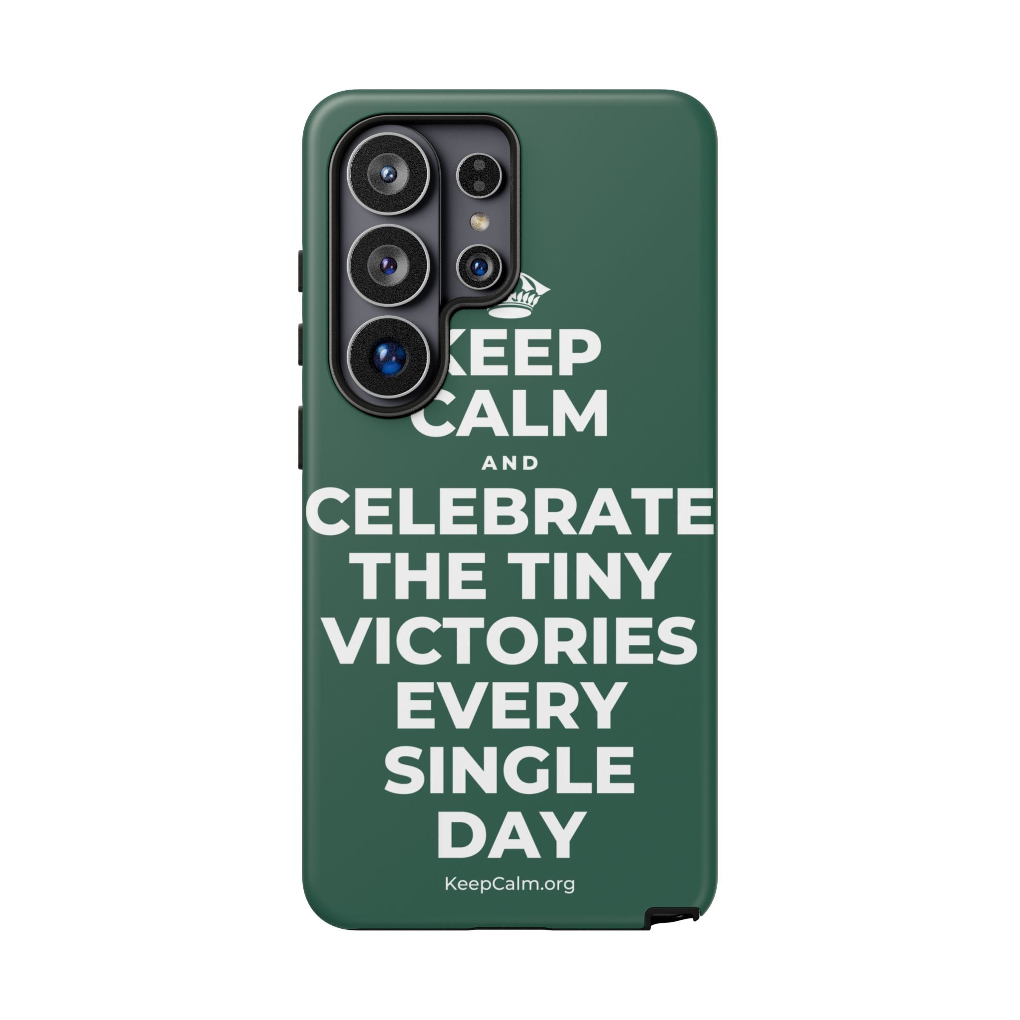 KEEP CALM AND CELEBRATE THE TINY VICTORIES EVERY SINGLE DAY Phone Case