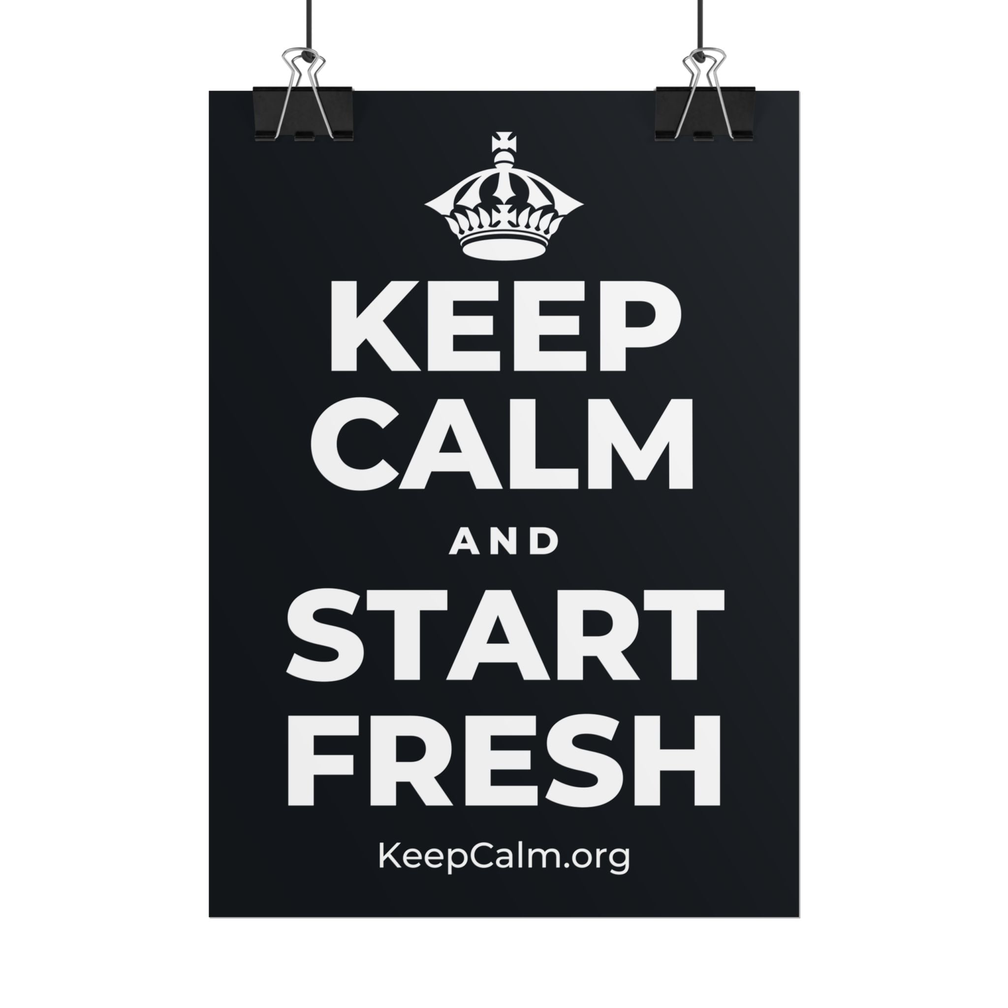 KEEP CALM AND START FRESH Poster (Dark)