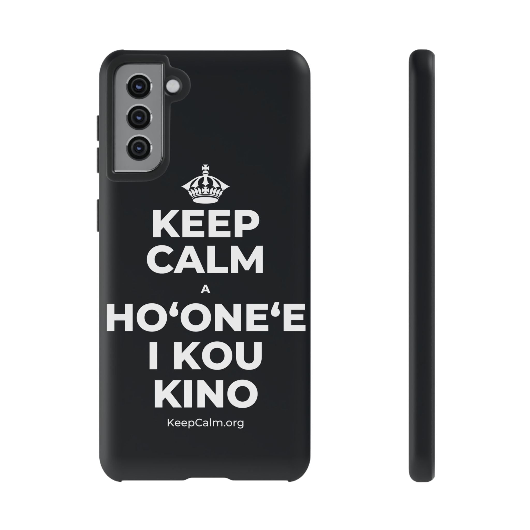 KEEP CALM A HOʻONEʻE I KOU KINO Phone Case (Dark)