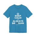 KEEP CALM AND ALWAYS BE 🦇MAN T-Shirt (White–Asphalt)
