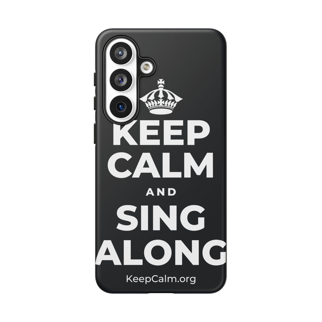 KEEP CALM AND SING ALONG Phone Case (Dark)