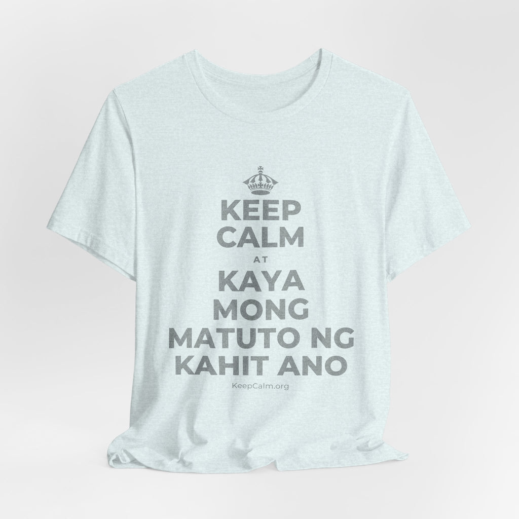 KEEP CALM AT KAYA MONG MATUTO NG KAHIT ANO T-Shirt (Soft Cream–Heather Mauve)