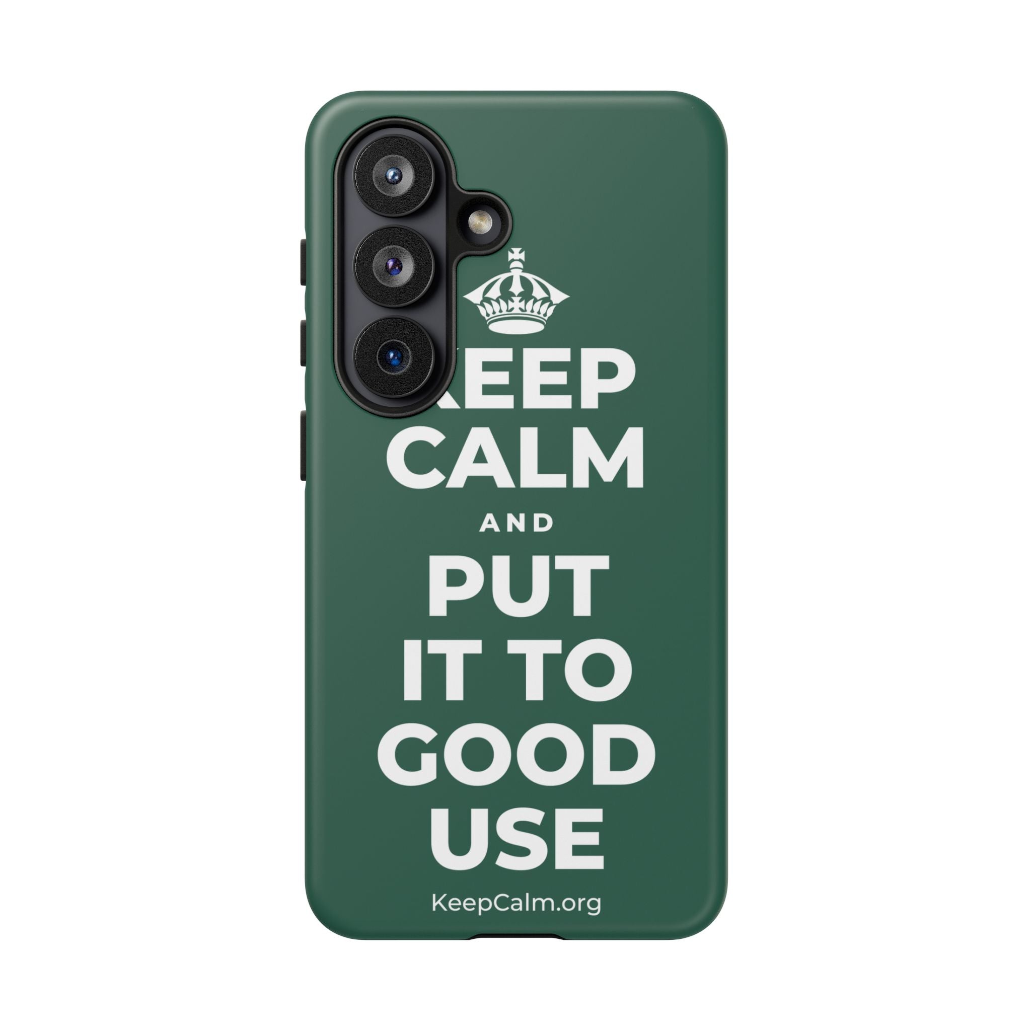 KEEP CALM AND PUT IT TO GOOD USE Phone Case
