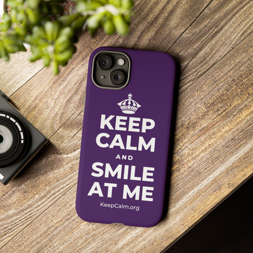KEEP CALM AND SMILE AT ME Phone Case