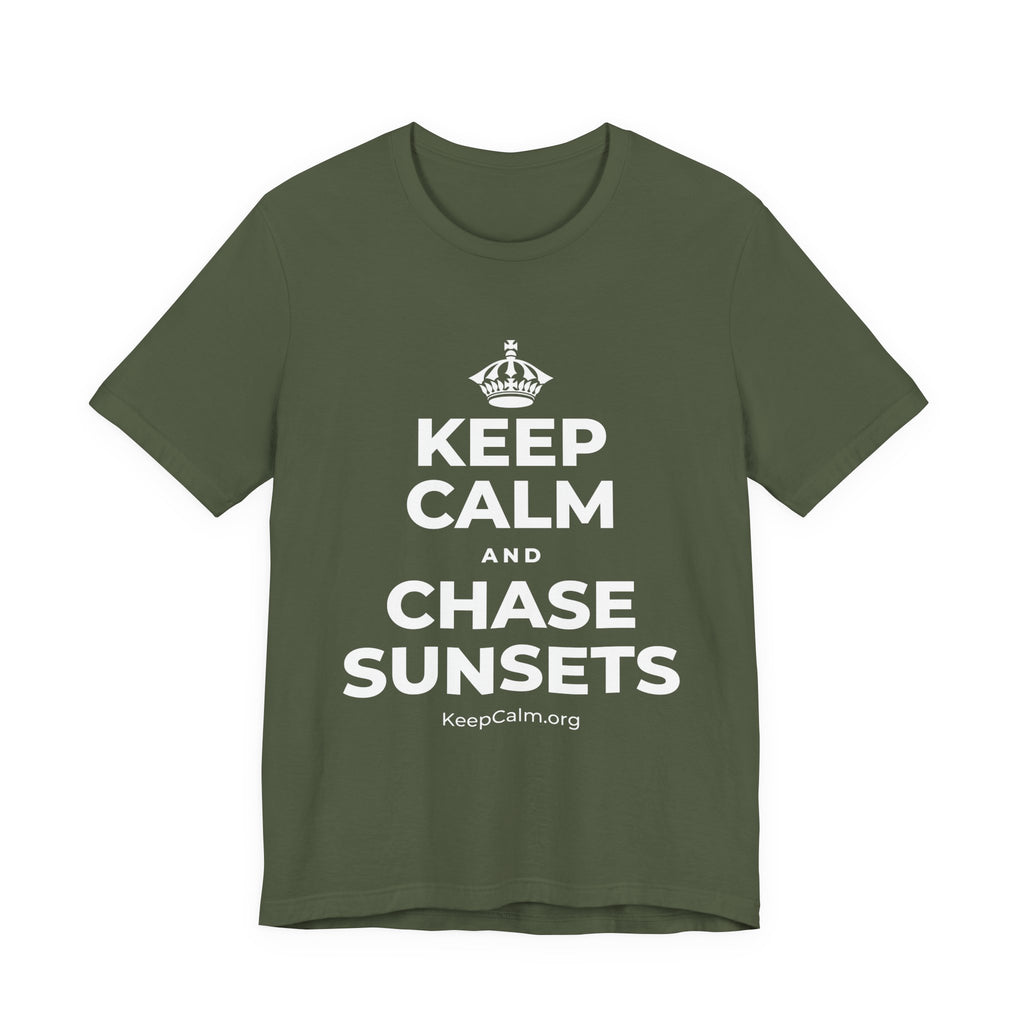 KEEP CALM AND CHASE SUNSETS T-Shirt (Military Green–Autumn)