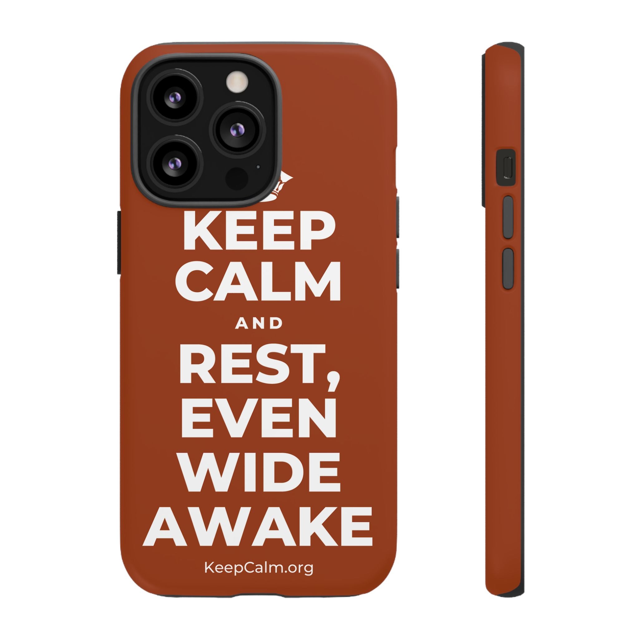 KEEP CALM AND REST, EVEN WIDE AWAKE Phone Case