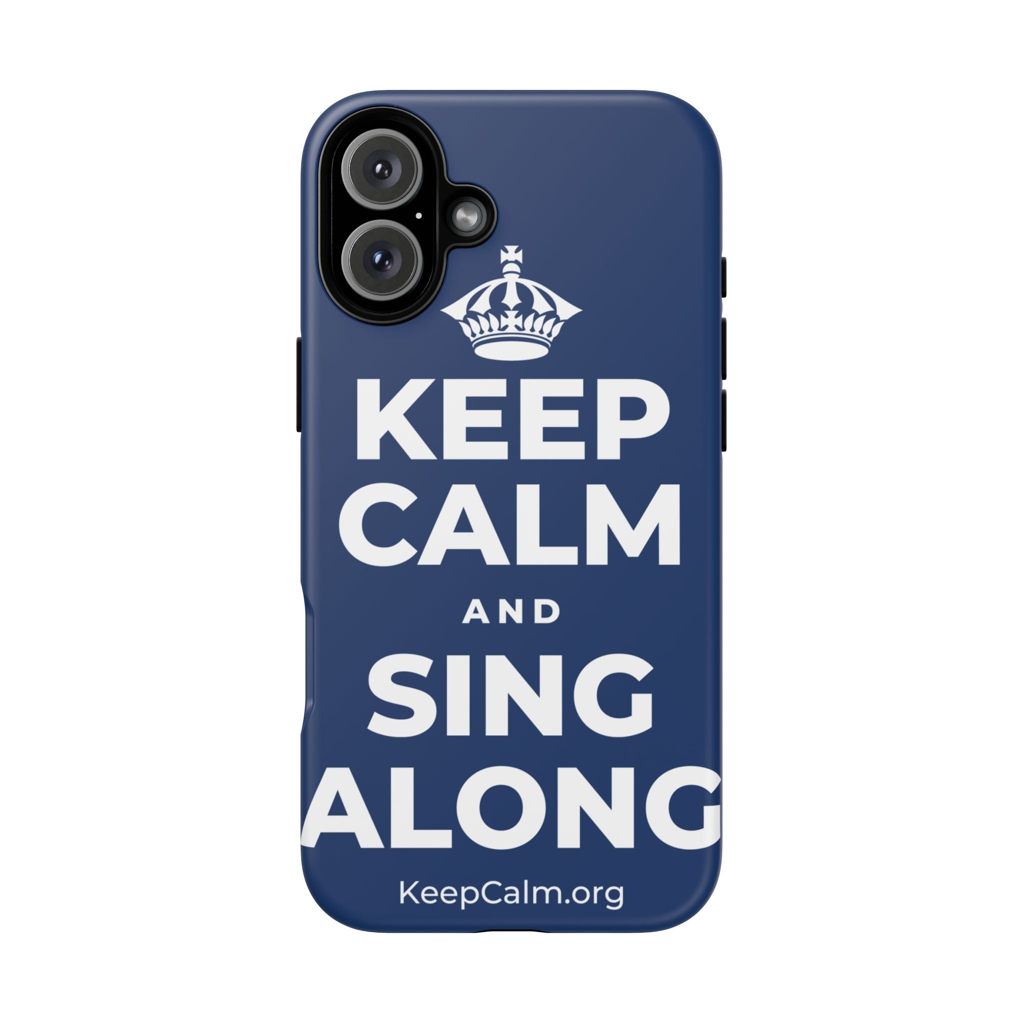 KEEP CALM AND SING ALONG Phone Case