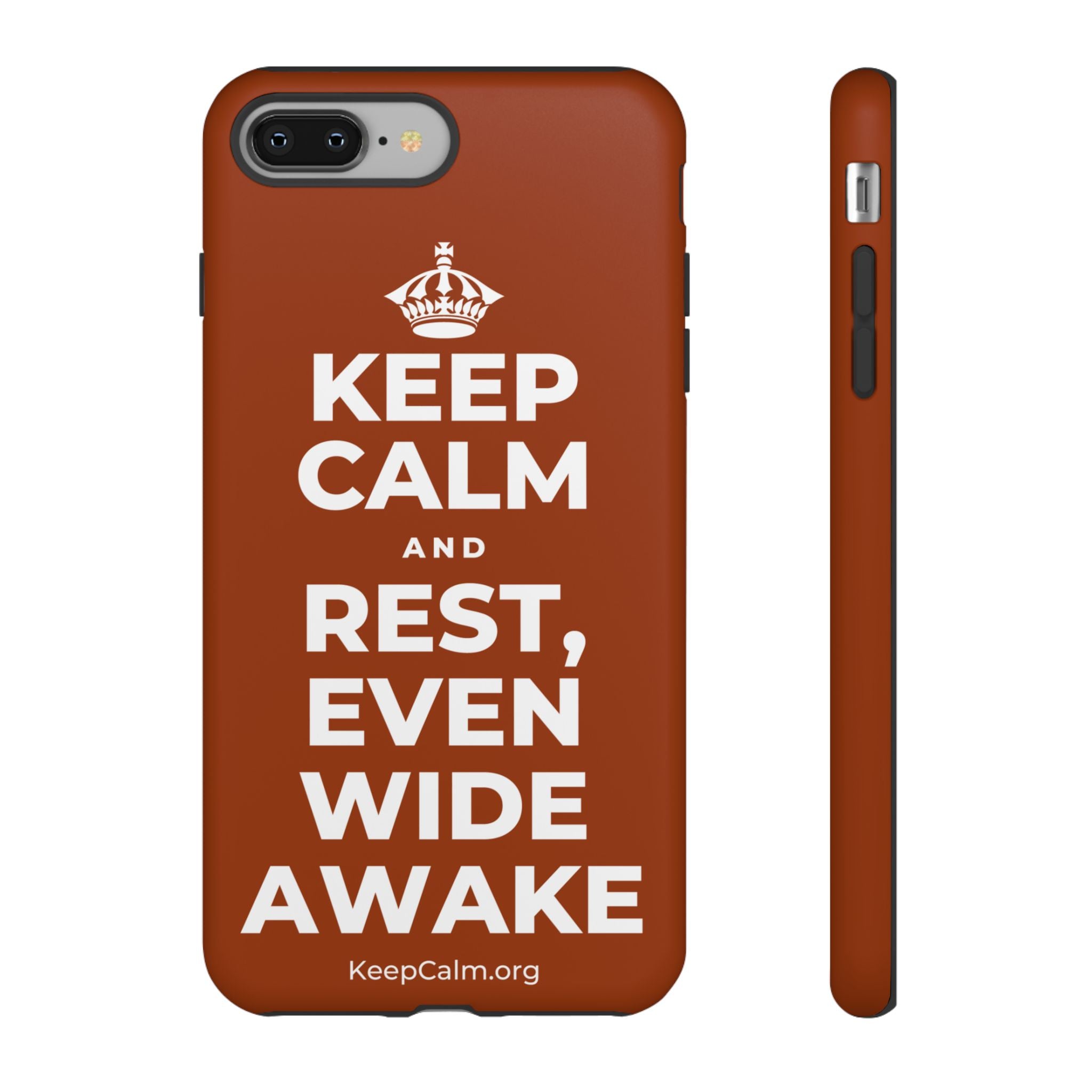 KEEP CALM AND REST, EVEN WIDE AWAKE Phone Case