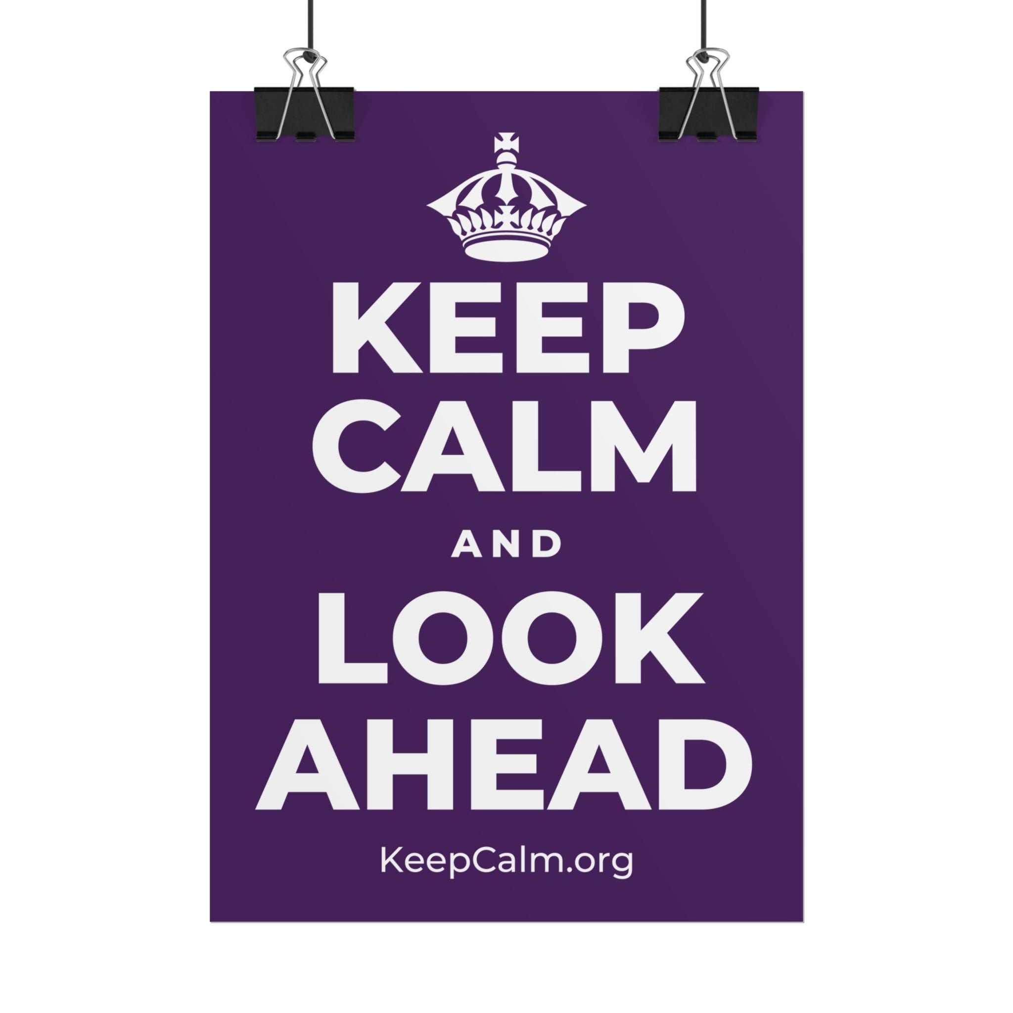 KEEP CALM AND LOOK AHEAD Poster
