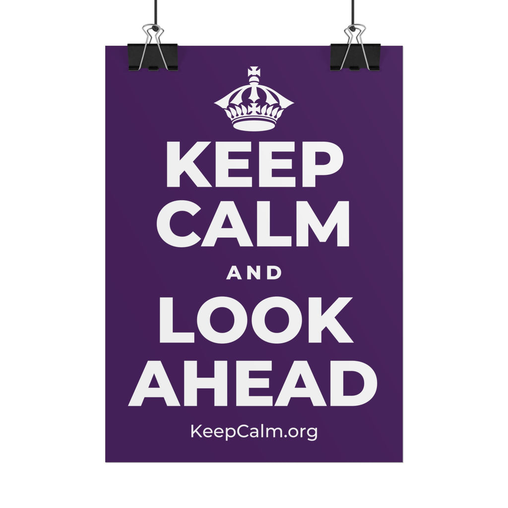 KEEP CALM AND LOOK AHEAD Poster