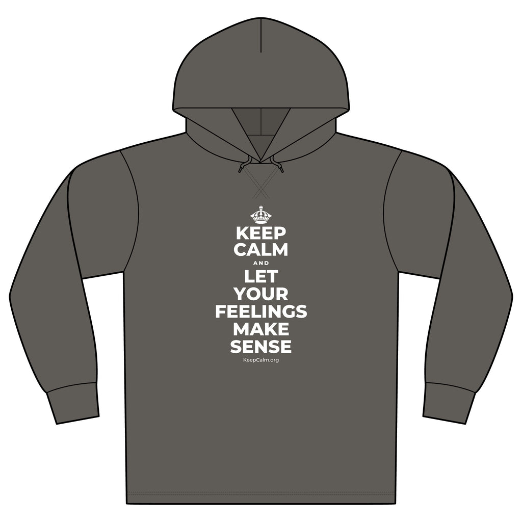 KEEP CALM AND LET YOUR FEELINGS MAKE SENSE Organic Hoodie Tee