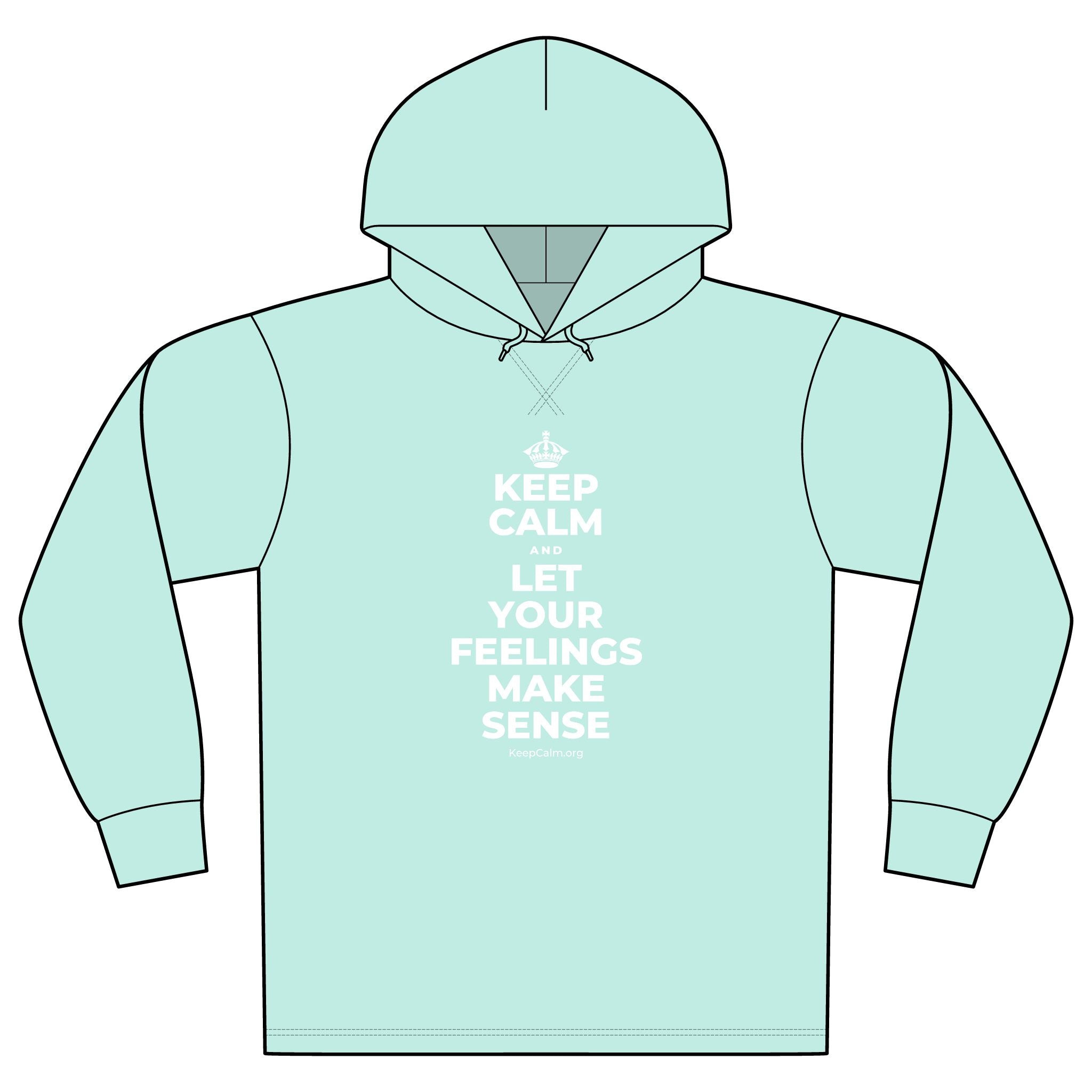 KEEP CALM AND LET YOUR FEELINGS MAKE SENSE Organic Hoodie Tee
