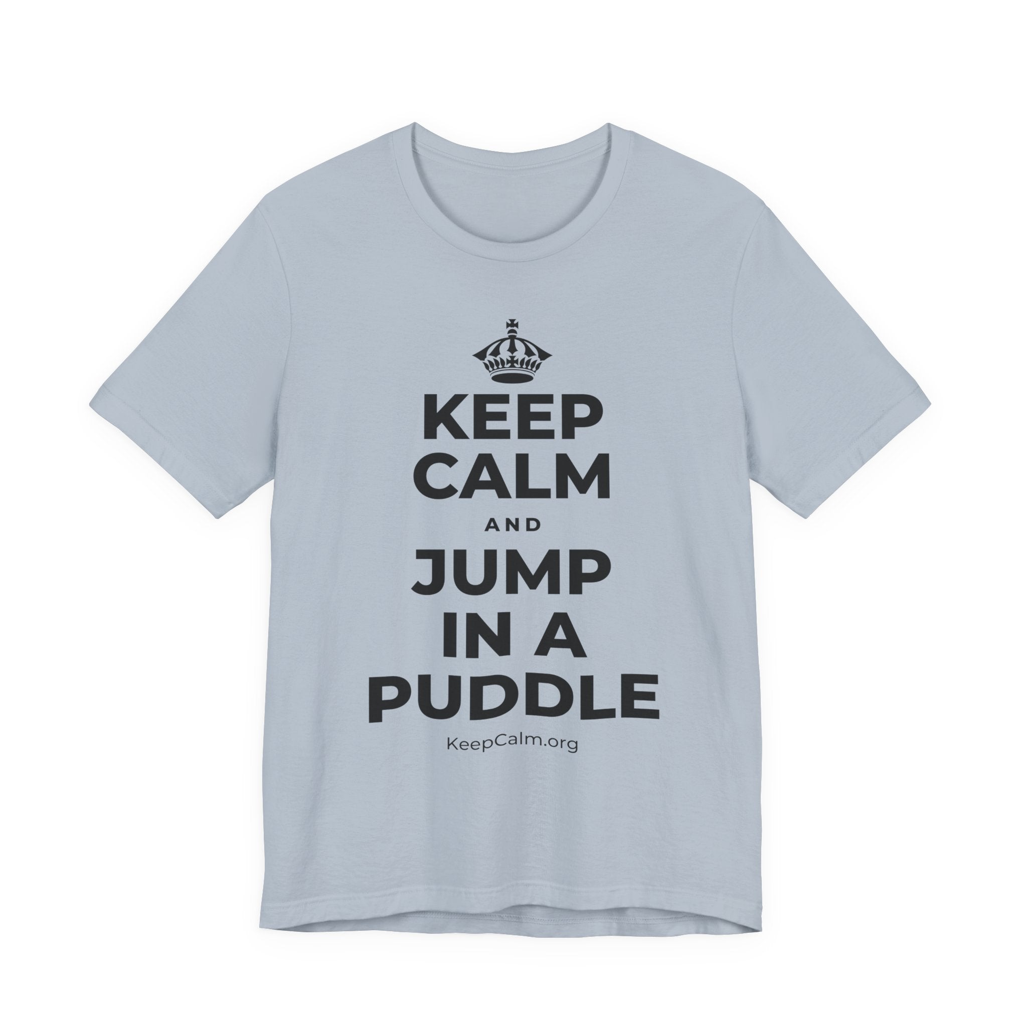 KEEP CALM AND JUMP IN A PUDDLE T-Shirt (White–Asphalt)
